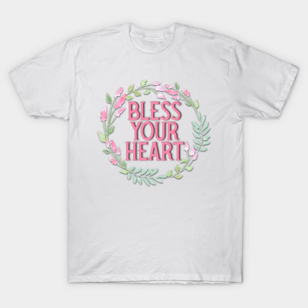 Bless Your Heart T-Shirt by IrieSouth